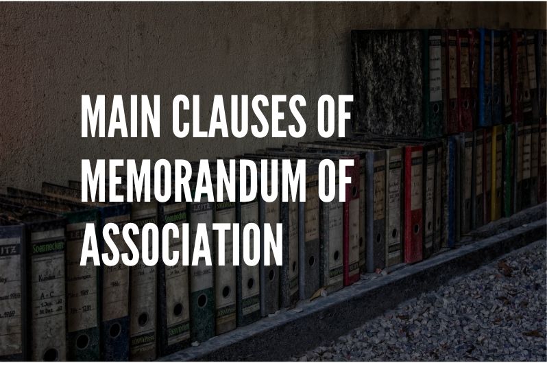 Main Clauses of Memorandum of Association