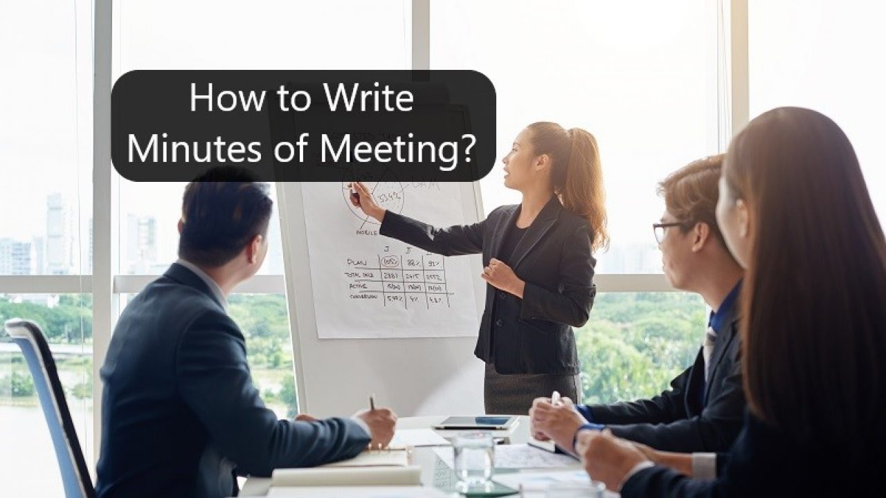 Minutes of meeting format  How to Write Minutes of Meeting?