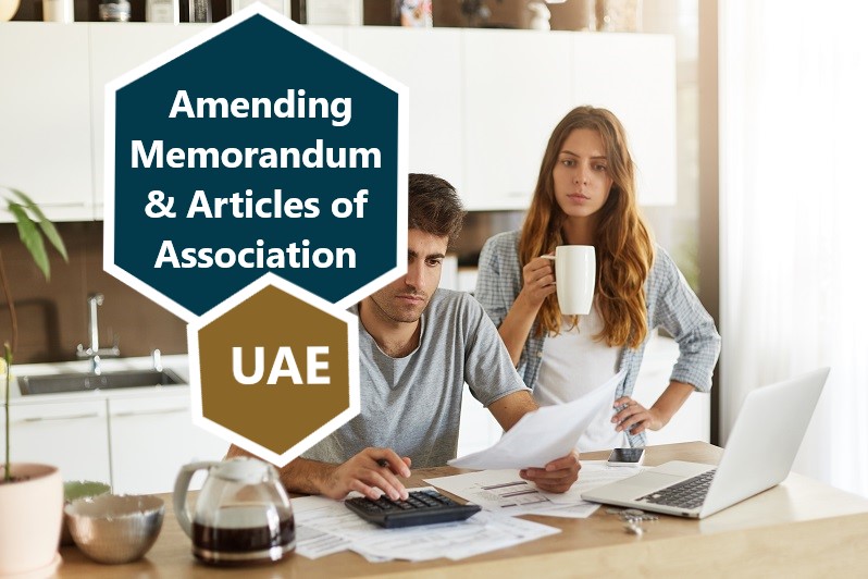 Process of Amending Memorandum and Articles of Association UAE