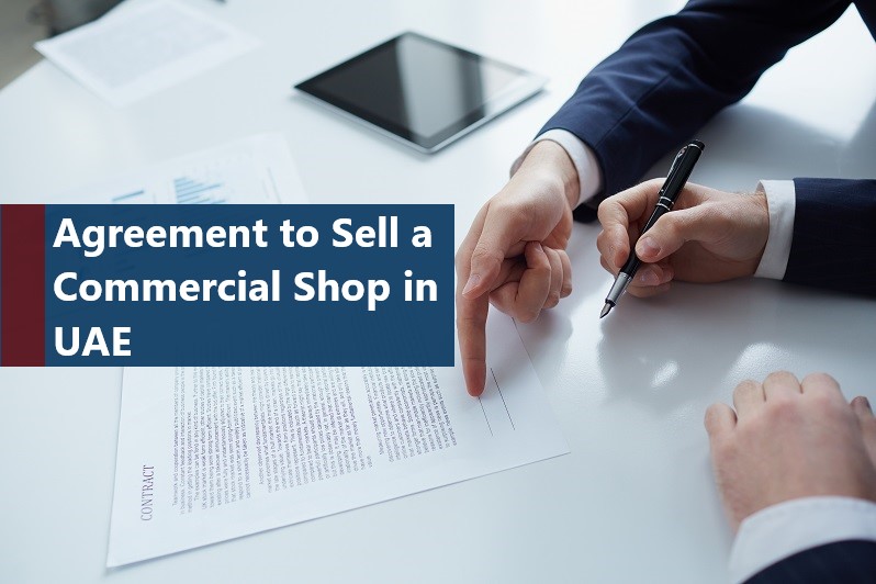Agreement to Sell a Commercial Shop in Dubai UAE