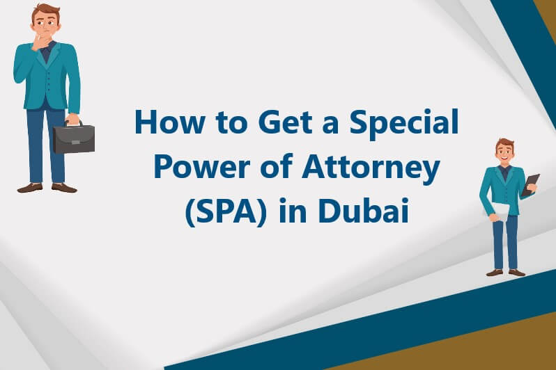 special power of attorney | How to get Special Power of Attorney in Dubai